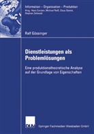 Ralf Gössinger - Dienstleistungen als Problemlösungen