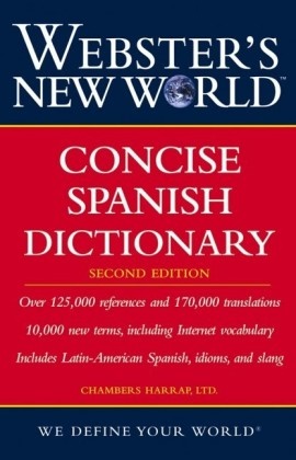 Chambers Harrap Publishers Ltd., Harraps, Not Available (NA), Chambers Harrap Publishers Ltd - Webster's New World Concise Spanish Dictionary, Second Edition
