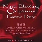Cynthia Gentry, Cynthia W. Gentry - Mind-Blowing Orgasms Every Day