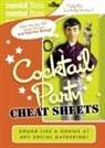 Editors Of Mental Floss, Mental Floss, John Green, Mangesh Hattikudur, Will Pearson - Mental Floss: Cocktail Party Cheat Sheets