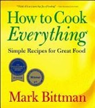 Mark Bittman, Alan Witschonke - How to Cook Everything