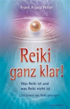 Petter, Frank A. Petter, Frank Arjava Petter - Reiki ganz klar!
