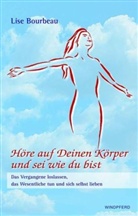 Lise Bourbeau - Höre auf deinen Körper und sei wie du bist