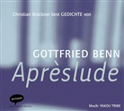 Gottfried Benn, Christian Brückner - Aprèslude, Gedichte, 1 Audio-CD (Hörbuch)