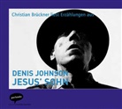 Denis Johnson, Christian Brückner - Jesus' Sohn, 2 Audio-CDs (Audio book)