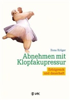 Ilona Kröger, Ilona Kröger - Abnehmen mit Klopfakupressur