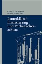 Hervé Edelmann, Christia Hertel, Christian Hertel - Immobilienfinanzierung und Verbraucherschutz