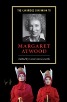 Coral Ann Howells, Coral A. Howells, Coral Ann Howells, Coral Ann (University of Reading) Howells - The Cambridge Companion to Margaret Atwood
