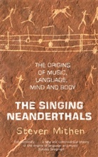 STEVEN MITHEN - The Singing Neanderthals