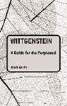 Mark Addis - Wittgenstein: A Guide for the Perplexed