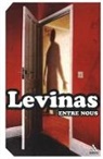 Emmanuel Levinas, Levinas Emmanuel - Entre