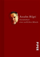 Anselm Bilgri - Stundenbuch eines weltlichen Mönchs
