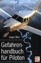 Jürgen Mies - Gefahrenhandbuch für Piloten