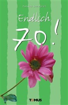 Patrick Seewaldt, Guido Bock, Ralf Böhme, Anette Hitz, Aurel Voigt, Horst Wendland - Endlich 70!
