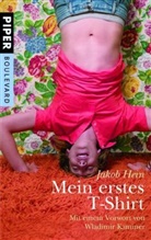 Jakob Hein - Mein erstes T-Shirt