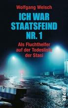 Wolfgang Welsch - Ich war Staatsfeind Nr. 1