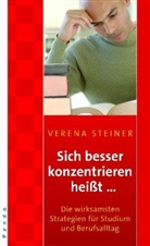 Verena Steiner - Sich besser konzentrieren heißt ...