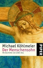 Michael Köhlmeier - Der Menschensohn
