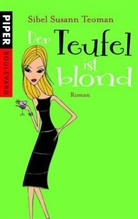 Sibel S. Teoman, Sibel Susann Teoman - Der Teufel ist blond