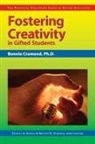 Cramond Bonnie Cramond, Bonnie Cramond, Cramond Bonnie, Frances Karnes, Kristen R Stephens, Stephens Kristen R. - Fostering Creativity in Gifted Students