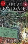 Peter Robbins, Larry Warren - Left at East Gate a First-Hand Account of the Rendlesham Forest UFO Incident, Its Cover-Up, and Investigation