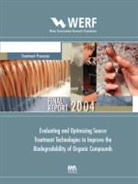 A. Aydogan, Ahmet Aydogan, B. Badriyha, Badri Badriyha, M. D. Gurol, Mirat D. Gurol... - Evaluating and Optimizing Source Treatment Technologies to Improve