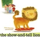 Barbara Abercrombie, Barbara/ Cravath Abercrombie, Lynne Avril, Lynne Cravath - The Show And Tell Lion