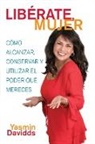 Yasmin Davidds, Yasmin/ Davidds-Garrido Davidds, Yasmin Davidds-Garrido - Liberate Mujer! / Take Back Your Power!