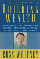 Russ Whitney, Whitney Russ - Building Wealth