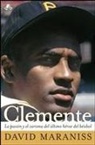 David Maraniss, David/ Echerri Maraniss - Clemente