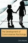 Chris Moore - The Development of Commonsense Psychology