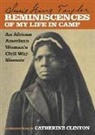 Susie King Taylor, Susie King/ Clinton Taylor, Catherine Clinton - Reminiscences of My Life in Camp