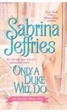 Sabrina Jeffries - Only a Duke Will Do