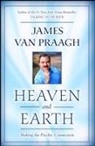 James Van Praagh, James Van Praagh - Heaven And Earth