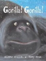 Jeanne Willis, Jeanne/ Ross Willis, Tony Ross - Gorilla! Gorilla!