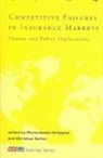 Pierr-andre Chiappori, Pierre-Andre (Columbia University) Goll Chiappori, Pierre-andre (EDT)/ Gollier Chiappori, Pierre-Andre Gollier Chiappori, Pierr&amp;, Pierr-andre Chiappori... - Competitive Failures in Insurance Markets