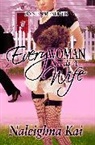 Naleighna Kai, Kai Naleighna - Every Woman Needs a Wife