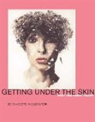 Bernadette Wegenstein, Bernadette (Visiting Associate Profess Wegenstein, Bernadette (Visiting Associate Professor Wegenstein - Getting Under the Skin