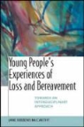 Mccarthy, Lord Ribbens Mccarthy Mccarthy, McCarthy Jane Ribbens, Jane Ribbens Mccarthy - Young People''s Experiences of Loss and Bereavment