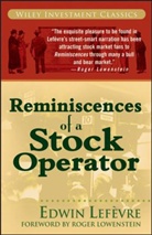 Edwin Lefevre, Edwin Lefèvre, Roger Lowenstein - Reminiscences of a Stock Operator