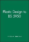 B. A. Brown, Brian Brown, J Davies, J M Davies, J. M. Davies, J. M. (formerly Professor of Structural Engineering Davies... - Plastic Design to Bs 5950