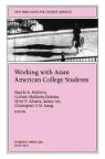 Alvin N. Alvarez, Corinne Maekawa Kodama, Marylu K. McEwen, Marylu K. Kodama Mcewen - Working With Asian American College Students