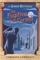 Andrew Davidson, Caroline Lawrence, Lawrence Caroline - The Fugitive from Corinth