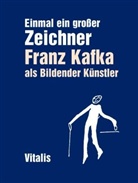 Franz Kafka, Bokhov, Niels Bokhove, Dors, Marijke van Dorst - Einmal ein großer Zeichner
