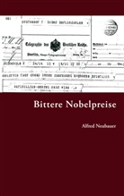 Alfred Neubauer - Bittere Nobelpreise