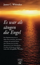 James C. Whittacker, James C Whittaker, James C. Whittaker - Es war als sängen die Engel