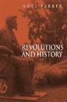 N Parker, Noel Parker, Noel (University of Surrey) Parker - Revolutions and History