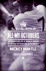 Mickey Mantle, Mickey/ Herskowitz Mantle - All My Octobers