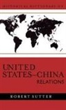 Robert Sutter, Robert G. Sutter - Historical Dictionary of United States-china Relations