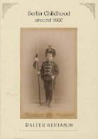Walter Benjamin, Howard Eiland - Berlin Childhood Around 1900